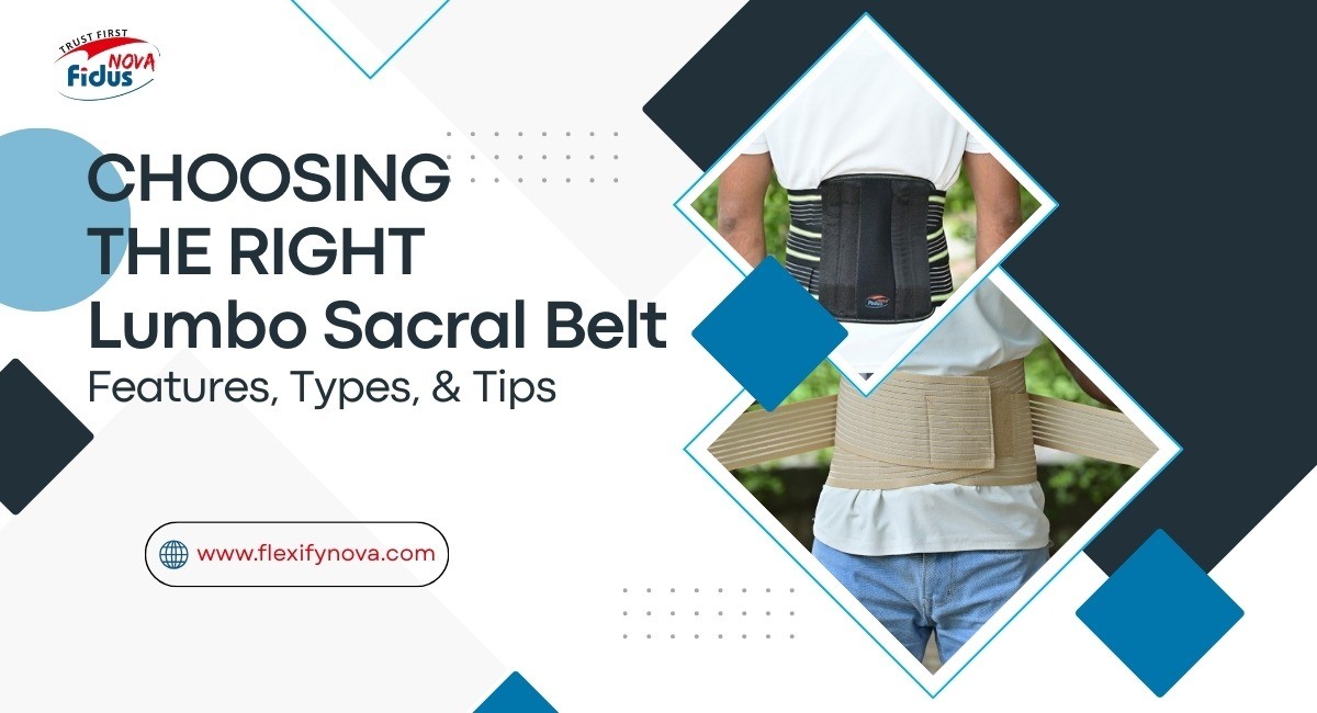 Choosing the Right Lumbo Sacral Belt: Features, Types, and Tips